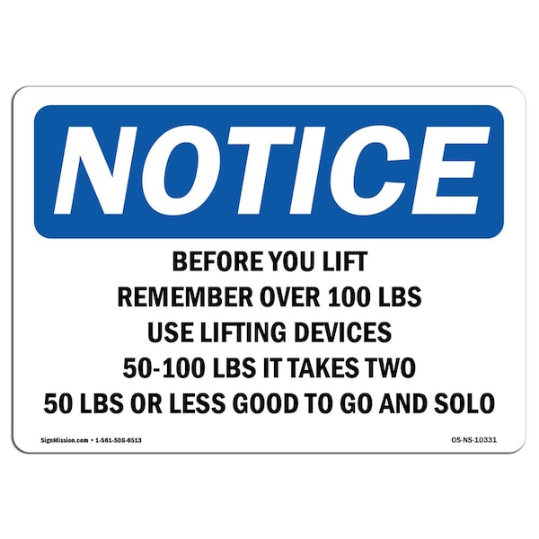 OSHA Notice Sign, 7" Height, Aluminum, Before You Lift Remember Over 100 Lbs. Use Sign, Landscape